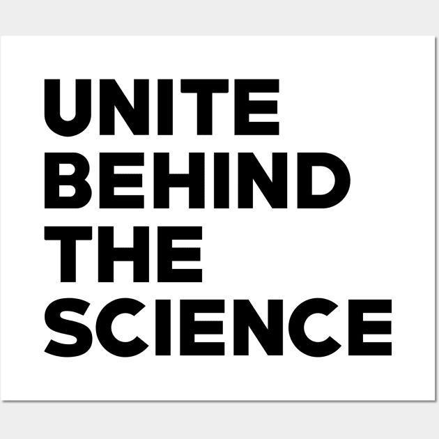 Text: Unite behind the science (black) Wall Art by itemful